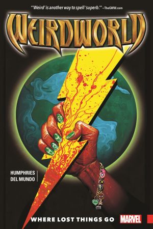 Weirdworld Vol. 1: Where Lost Things Go (Trade Paperback) Weirdworld Vol. 1: Where Lost Things Go (Trade Paperback)