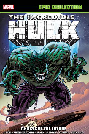 Incredible Hulk Epic Collection: Ghosts of the Future (Trade Paperback) Incredible Hulk Epic Collection: Ghosts of the Future (Trade Paperback)