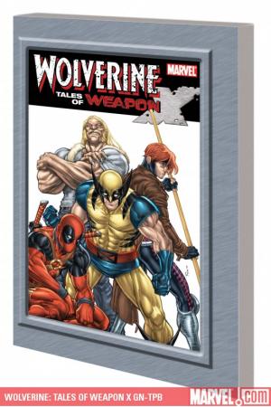 Wolverine: Tales of Weapon X GN-TPB (Graphic Novel) Wolverine: Tales of Weapon X GN-TPB (Graphic Novel)