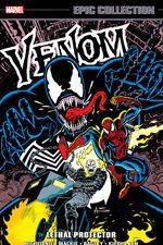 Venom Epic Collection: Lethal Protector (Trade Paperback) cover