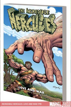Incredible Hercules: Love and War (Trade Paperback) Incredible Hercules: Love and War (Trade Paperback)