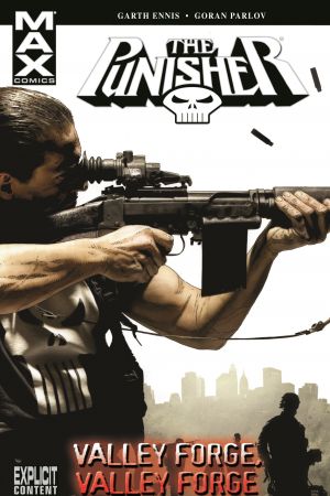 Punisher Max Vol. 10: Valley Forge, Valley Forge (Trade Paperback) Punisher Max Vol. 10: Valley Forge, Valley Forge (Trade Paperback)