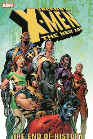 Uncanny X-Men - The New Age Vol. 1: The End of History (Trade Paperback) Uncanny X-Men - The New Age Vol. 1: The End of History (Trade Paperback)