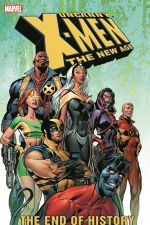 Uncanny X-Men - The New Age Vol. 1: The End of History (Trade Paperback) cover