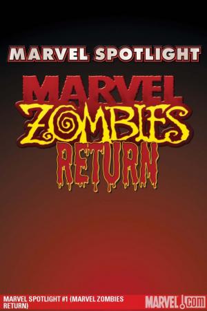 Marvel Spotlight (2005) #45 (MARVEL ZOMBIES RETURN) Marvel Spotlight (2005) #45 (MARVEL ZOMBIES RETURN)