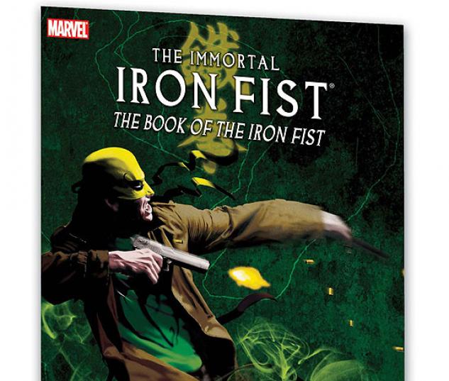 IMMORTAL IRON FIST VOL. 3: THE BOOK OF THE IRON FIST #0