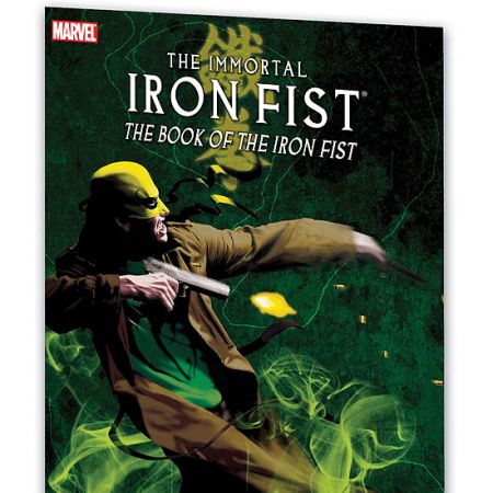 IMMORTAL IRON FIST VOL. 3: THE BOOK OF THE IRON FIST #0