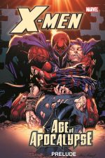 X-Men: Prelude to Age of Apocalypse (Trade Paperback) cover
