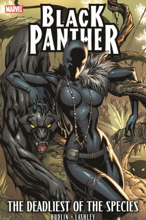 Black Panther: The Deadliest of the Species (Trade Paperback) Black Panther: The Deadliest of the Species (Trade Paperback)