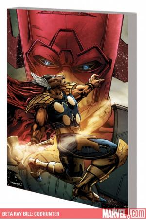 Beta Ray Bill: Godhunter (Trade Paperback) Beta Ray Bill: Godhunter (Trade Paperback)