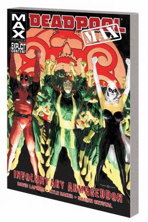 DEADPOOL MAX: INVOLUNTARY ARMAGEDDON TPB (Trade Paperback) DEADPOOL MAX: INVOLUNTARY ARMAGEDDON TPB (Trade Paperback)