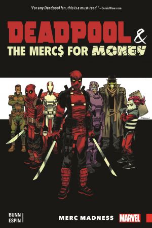 Deadpool & The Mercs for Money Vol. 0: Merc Madness (Trade Paperback) Deadpool & The Mercs for Money Vol. 0: Merc Madness (Trade Paperback)