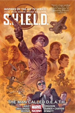 S.H.I.E.L.D. Vol. 2: The Man Called D.E.A.T.H (Trade Paperback) S.H.I.E.L.D. Vol. 2: The Man Called D.E.A.T.H (Trade Paperback)