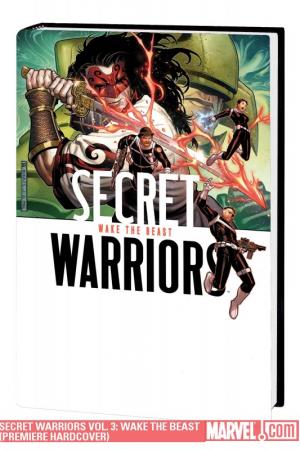 Secret Warriors Vol. 3: Wake the Beast (Hardcover) Secret Warriors Vol. 3: Wake the Beast (Hardcover)