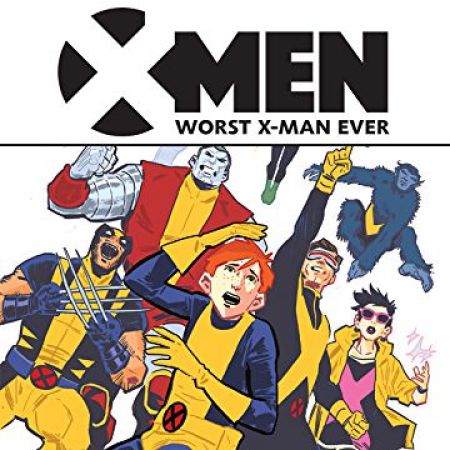 X-Men: Worst X-Man Ever (2016)