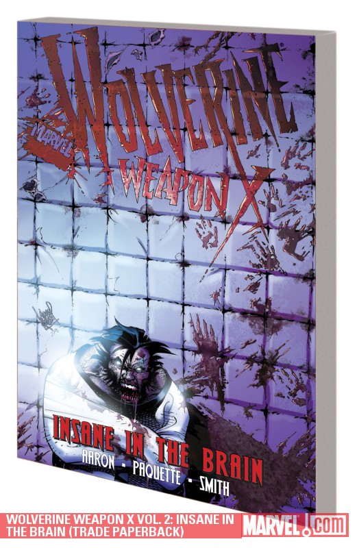 Wolverine Weapon X Vol. 2: Insane in the Brain (Trade Paperback)