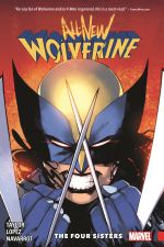All-New Wolverine Vol. 1: The Four Sisters (Trade Paperback) cover