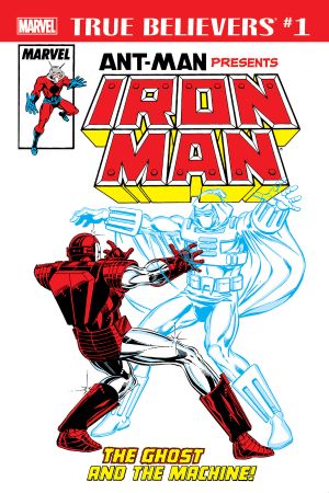 True Believers: Ant-Man Presents Iron Man - The Ghost and the Machine #1 