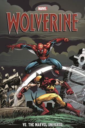 Wolverine Vs. The Marvel Universe (Trade Paperback) Wolverine Vs. The Marvel Universe (Trade Paperback)