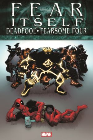 Fear Itself: Deadpool/Fearsome Four (Hardcover) Fear Itself: Deadpool/Fearsome Four (Hardcover)