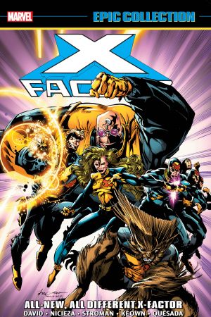 X-Factor Epic Collection: All-New, All-Different X-Factor (Trade Paperback) X-Factor Epic Collection: All-New, All-Different X-Factor (Trade Paperback)