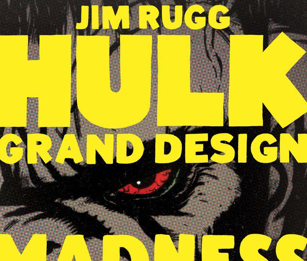 HULK: GRAND DESIGN - MADNESS 1 #1