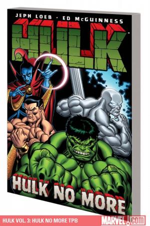Hulk Vol. 3: Hulk No More (Trade Paperback) Hulk Vol. 3: Hulk No More (Trade Paperback)