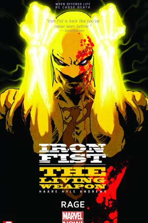 Iron Fist: The Living Weapon Vol. 1 - Rage (Trade Paperback) Iron Fist: The Living Weapon Vol. 1 - Rage (Trade Paperback)