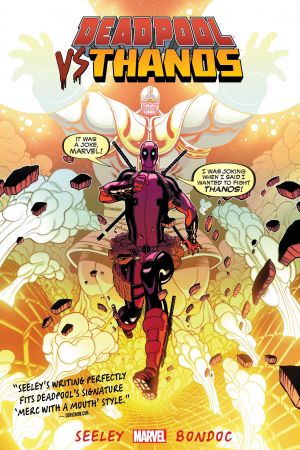 Deadpool Vs. Thanos (Trade Paperback) Deadpool Vs. Thanos (Trade Paperback)