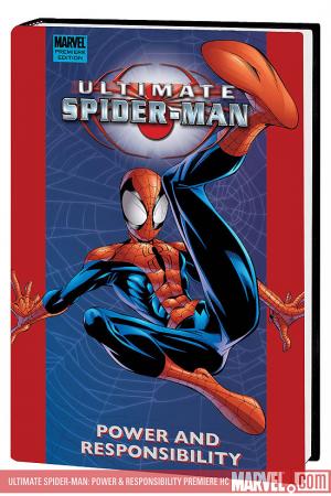 Ultimate Spider-Man: Power & Responsibility Premiere (Hardcover)