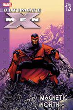 ULTIMATE X-MEN VOL. 13: MAGNETIC NORTH (Trade Paperback) cover