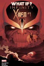 What If? Infinity- X-Men (2015) #1 cover
