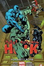 INDESTRUCTIBLE HULK VOL. 4: HUMANITY BOMB PREMIERE HC (Trade Paperback) cover