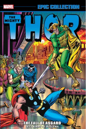 THOR EPIC COLLECTION: THE FALL OF ASGARD TPB (Trade Paperback) THOR EPIC COLLECTION: THE FALL OF ASGARD TPB (Trade Paperback)