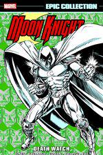 Moon Knight Epic Collection: Death Watch (Trade Paperback) cover