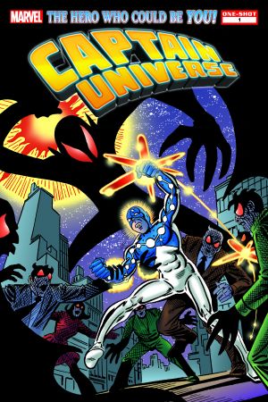 Captain Universe: The Hero Who Could Be You #1