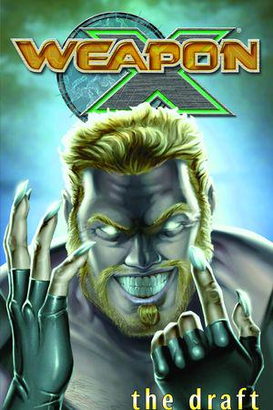 WEAPON X VOL. 1: THE DRAFT (Trade Paperback)