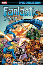 Fantastic Four Epic Collection: At War With Atlantis (Trade Paperback) cover