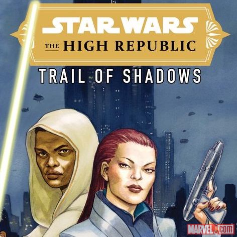 Star Wars: The High Republic - Trail of Shadows (2021 - 2022)