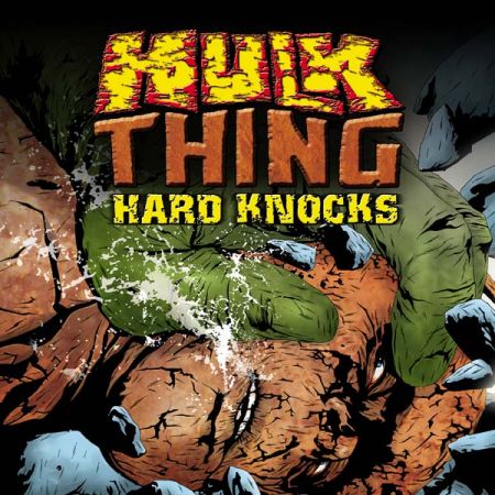 Hulk & Thing: Hard Knocks (2004)