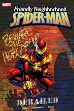 FRIENDLY NEIGHBORHOOD SPIDER-MAN VOL. 1: DERAILED (Trade Paperback) cover