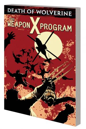 Death of Wolverine: The Weapon X Program (Trade Paperback) Death of Wolverine: The Weapon X Program (Trade Paperback)