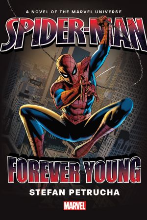 Spider-Man: Forever Young Prose Novel (Hardcover) Spider-Man: Forever Young Prose Novel (Hardcover)