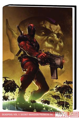 Deadpool Vol. 1: Secret Invasion Premiere (Hardcover) Deadpool Vol. 1: Secret Invasion Premiere (Hardcover)
