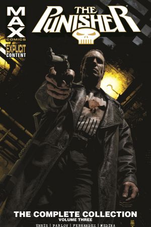 Punisher Max: The Complete Collection Vol. 3 (Trade Paperback) Punisher Max: The Complete Collection Vol. 3 (Trade Paperback)