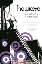 Hawkeye Vol. 1: My Life As A Weapon (Trade Paperback) cover