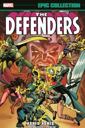DEFENDERS EPIC COLLECTION: ASHES, ASHES… (Trade Paperback)