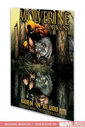 Wolverine: Origins Vol. 1 - Born in Blood (Trade Paperback) Wolverine: Origins Vol. 1 - Born in Blood (Trade Paperback)