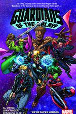 Guardians Of The Galaxy by Al Ewing Vol. 3: We're Super Heroes (Trade Paperback) cover