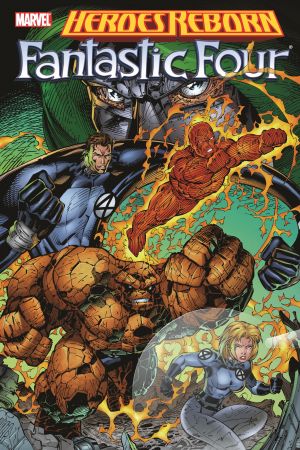 Heroes Reborn: Fantastic Four (Trade Paperback) Heroes Reborn: Fantastic Four (Trade Paperback)